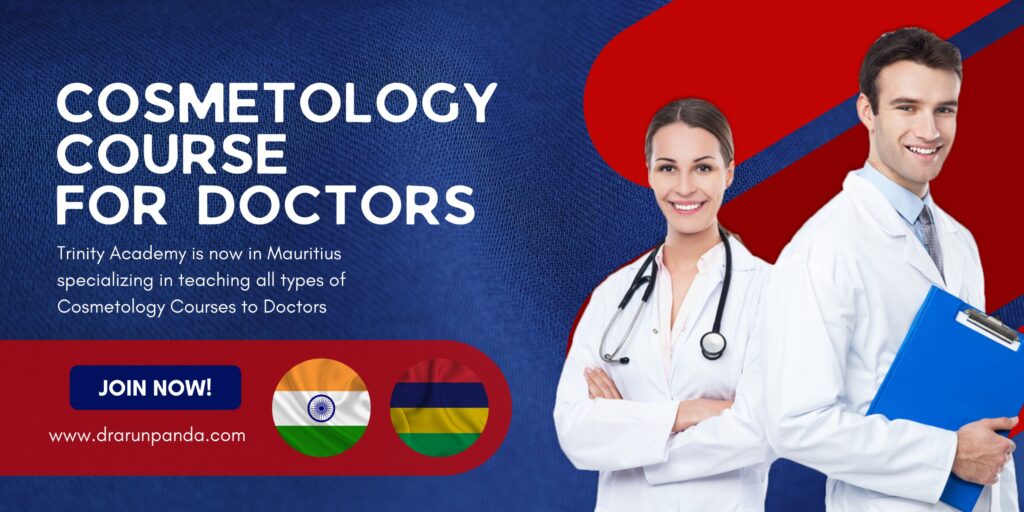 Trinity Cosmetology Course Academy in India for Doctors is now Affiliated with CML in Mauritius.