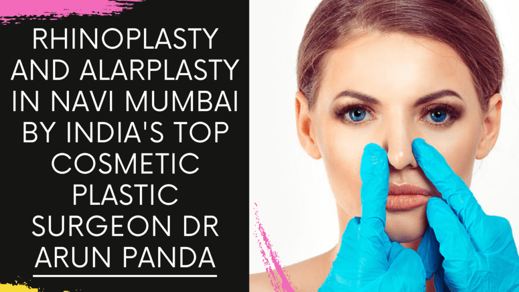RHINOPLASTY AND ALARPLASTY in Navi Mumbai