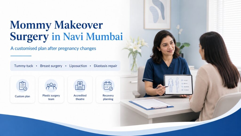Mommy Makeover Surgery in Navi Mumbai